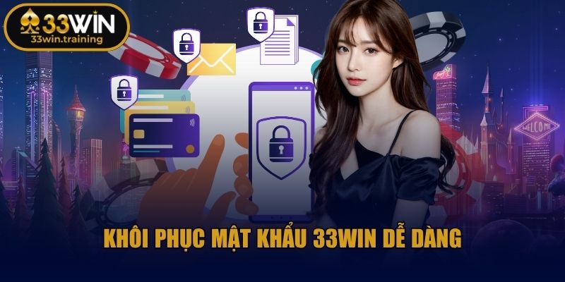 33win whac |【33 WIN】| Đăng Ký Và Đăng Nhập Nhà Cái 33WIN.COM 11/2025 42 Khôi phục mật khẩu 33WIN dễ dàng