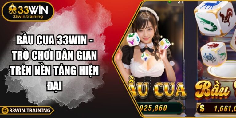 Bầu Cua 33WIN - Trò Chơi Dân Gian Trên Nền Tảng Hiện Đại 6 Bầu Cua 33WIN