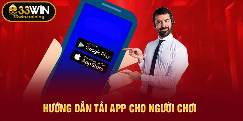 Tải App 33win 2 Cách tải app 33WIN cho Android