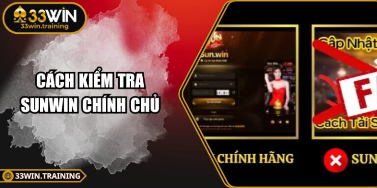 Cách Kiểm Tra Sunwin Chính Chủ Và Bí Mật Nhận Diện Bản Chuẩn 1 Cách Kiểm Tra Sunwin Chính Chủ Và Bí Mật Nhận Diện Bản Chuẩn